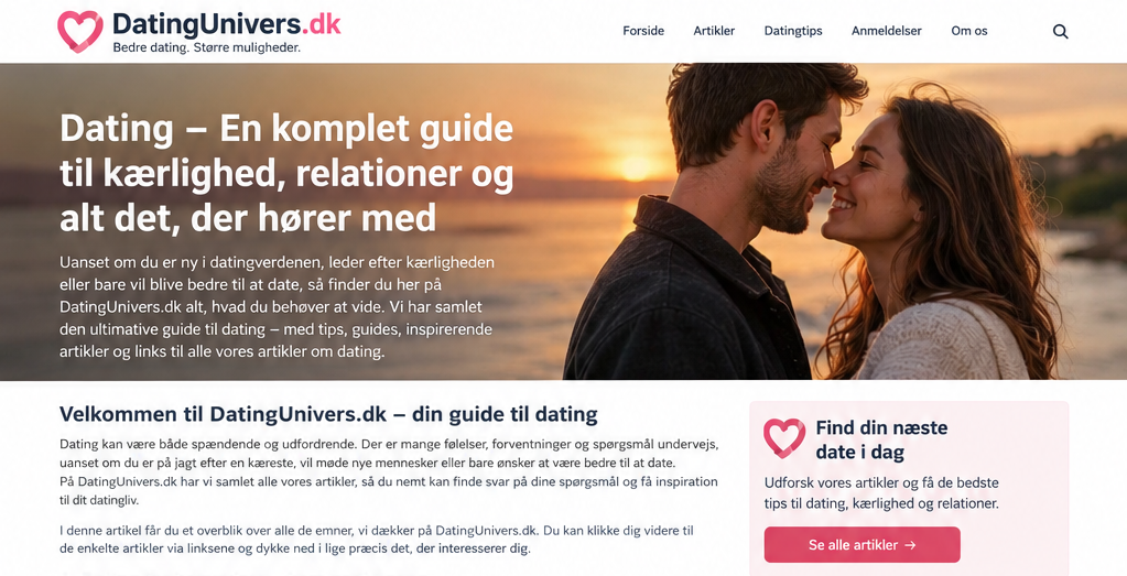 Komplette guide til dating, k&aelig;rlighed og singler | Datingunivers.dk